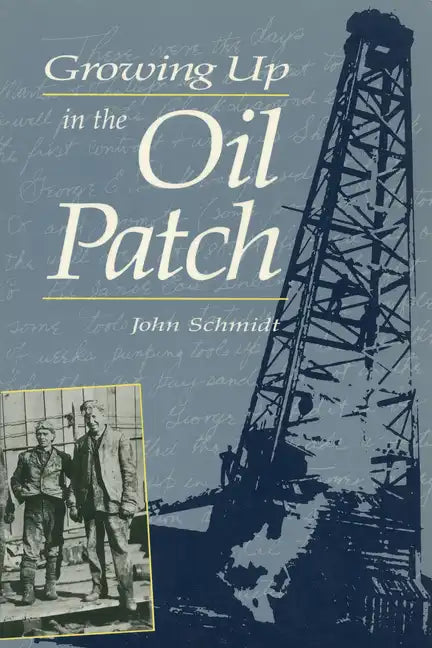 Growing Up in the Oil Patch - Paperback