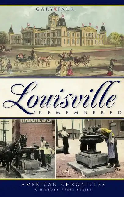 Louisville Remembered - Hardcover