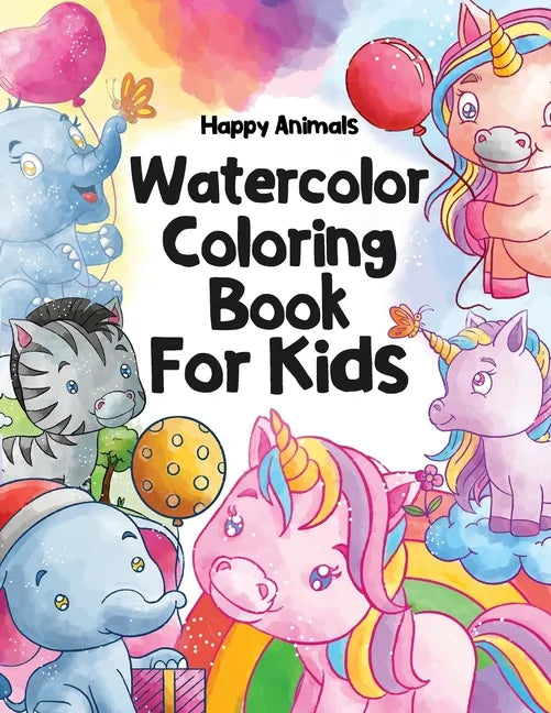 Happy Animals Watercolor Coloring Book for Kids: Watercolor Coloring Book for Kids ages 8-12 - Paperback