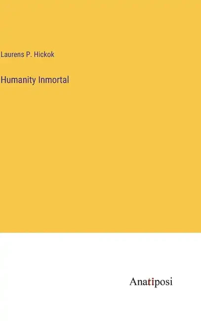 Humanity Inmortal - Hardcover