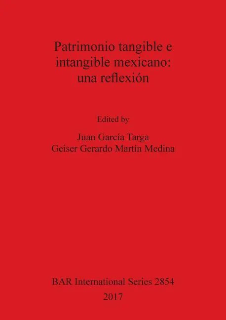 Patrimonio tangible e intangible mexicano: una reflexión - Paperback