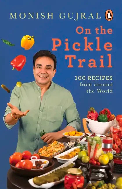 On the Pickle Trail: Learn the Extraordinary Art of Fermenting Vegetables - Paperback