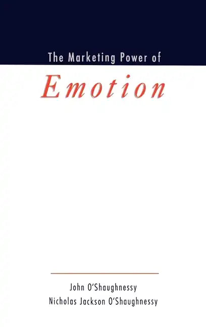 The Marketing Power of Emotion - Hardcover