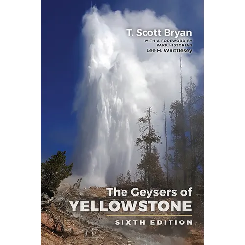 The Geysers of Yellowstone: Sixth Edition - Paperback