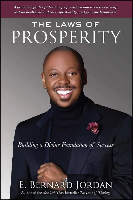 Laws of Prosperity: Building a Divine Foundation of Success - Paperback