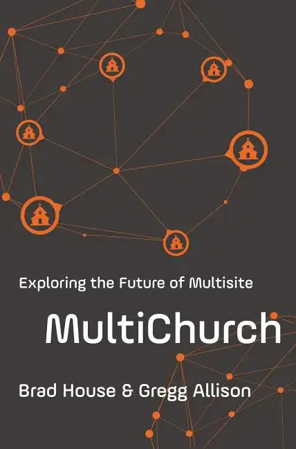 Multichurch: Exploring the Future of Multisite - Paperback