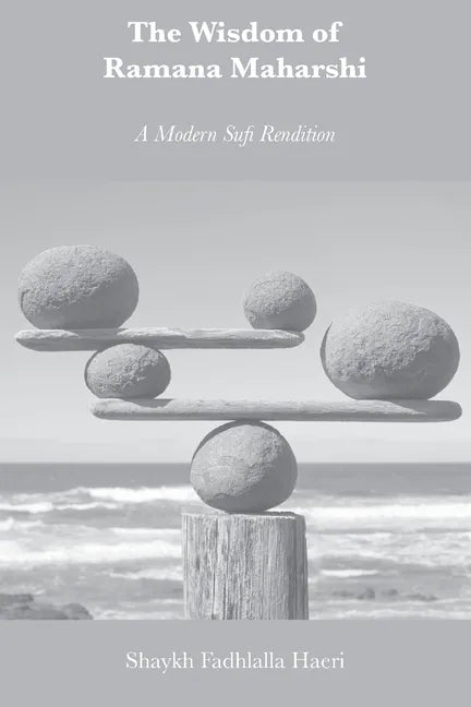 The Wisdom of Ramana Maharshi: A Modern Sufi Rendition - Paperback