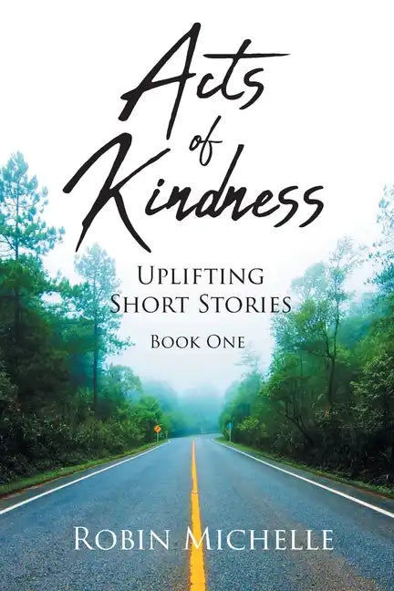 Acts of Kindness: Uplifting Short Stories - Paperback