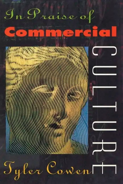 In Praise of Commercial Culture - Paperback