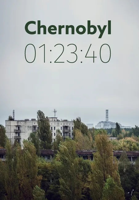 Chernobyl 01: 23:40: The incredible true story of the world's worst nuclear disaster - Hardcover