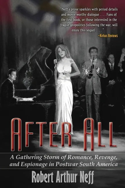 After All: A Gathering Storm of Romance, Revenge, and Espionage in Postwar South America - Paperback