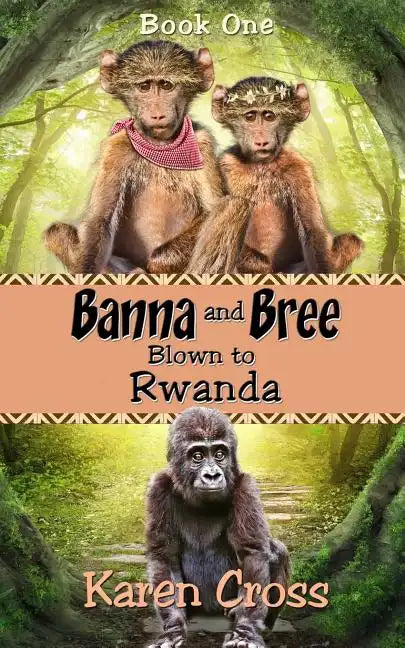 Banna and Bree Blown to Rwanda - Paperback