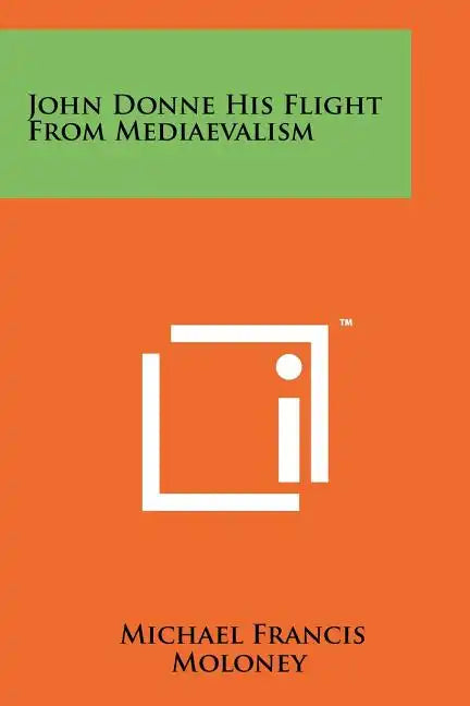 John Donne His Flight From Mediaevalism - Paperback