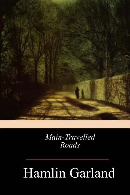 Main-Travelled Roads - Paperback