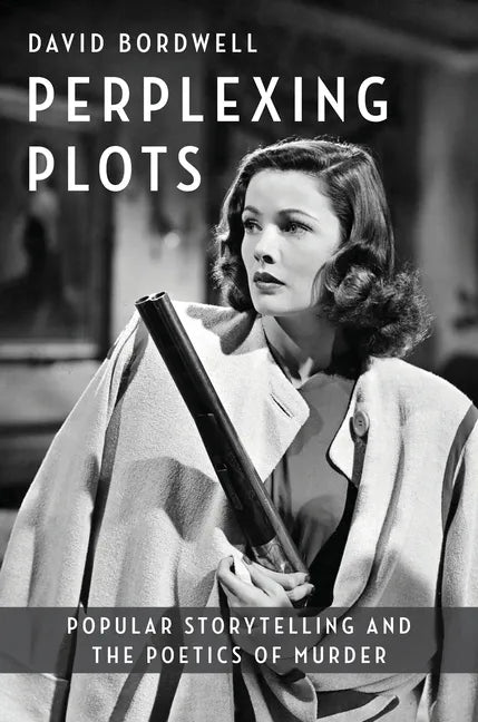 Perplexing Plots: Popular Storytelling and the Poetics of Murder - Paperback