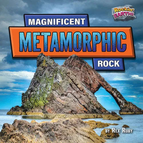 Magnificent Metamorphic Rock - Library Binding