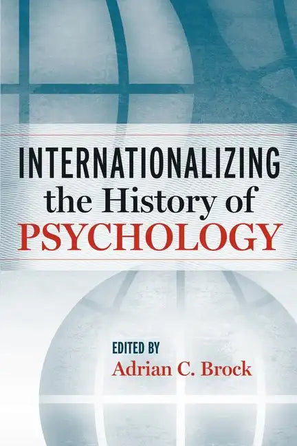 Internationalizing the History of Psychology - Paperback