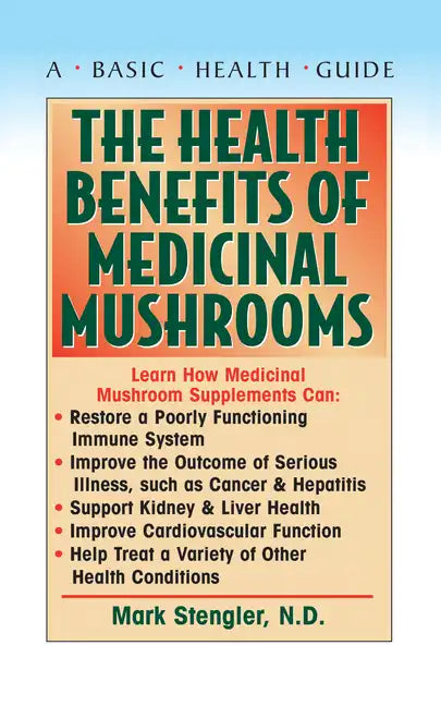 The Health Benefits of Medicinal Mushrooms - Paperback