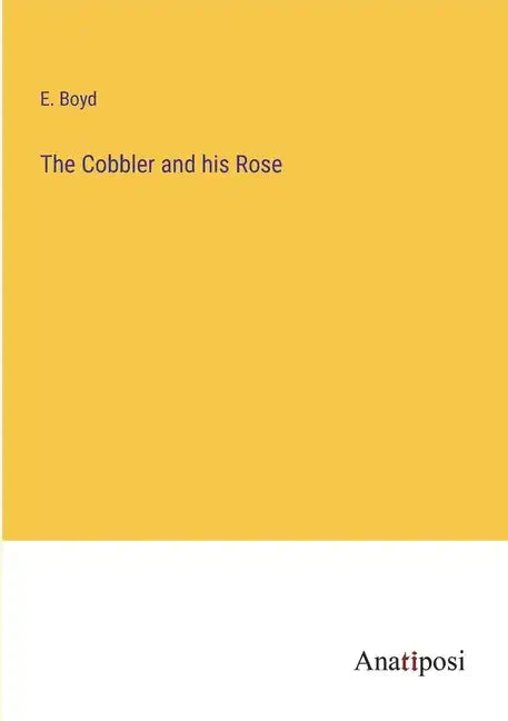 The Cobbler and his Rose - Paperback
