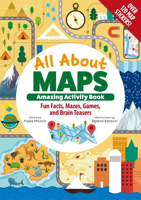 All about Maps Amazing Activity Book: Fun Facts, Mazes, Games, and Brain Teasers - Paperback