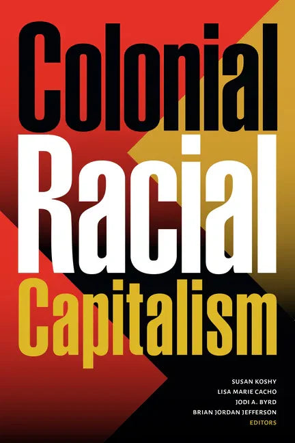 Colonial Racial Capitalism - Paperback