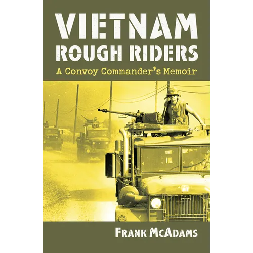 Vietnam Rough Riders: A Convoy Commander's Memoir - Hardcover