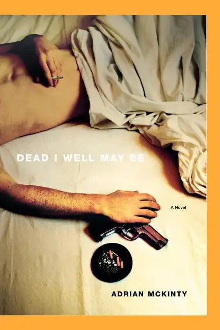 Dead I Well May Be - Paperback
