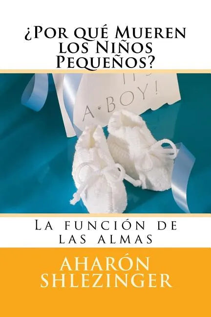 ¿Por qué Mueren los Niños Pequeños?: Preguntas y Respuestas - Paperback