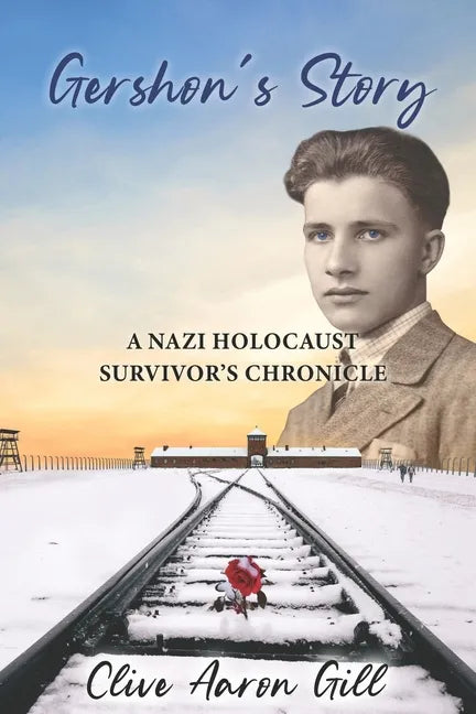 Gershon's Story: A Nazi Holocaust Survivor's Chronicle - Paperback