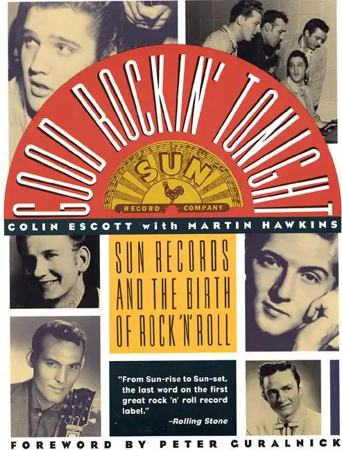 Good Rockin' Tonight: Sun Records and the Birth of Rock 'n' Roll - Paperback