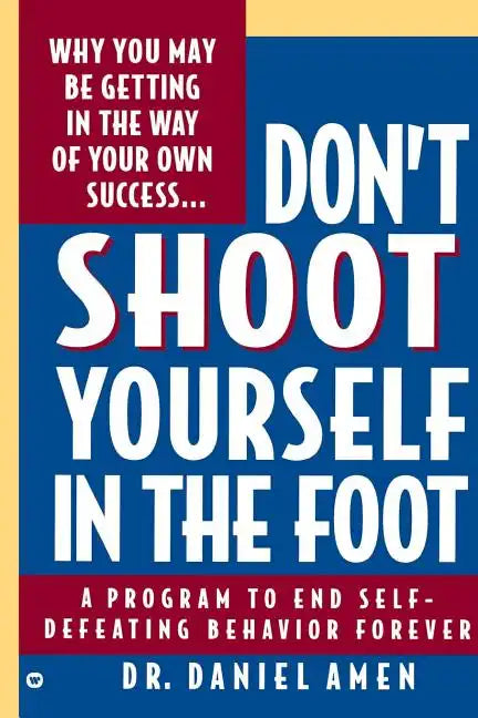Don't Shoot Yourself in the Foot - Paperback