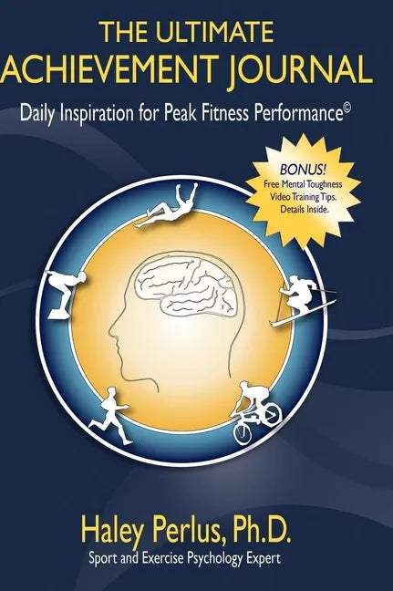 The Ultimate Achievement Journal: Daily Inspiration for Peak Fitness Performance - Paperback