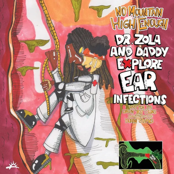 No Mountain High Enough: Dr. Zola and Daddy Explore Ear Infections: Dr. Zola and Daddy Explore Ear Infections - Paperback