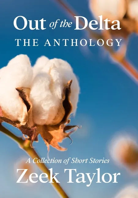 Out of the Delta - The Anthology - Hardcover