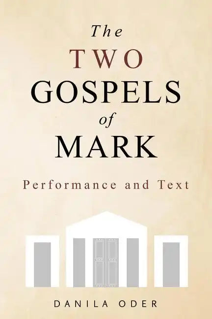 The Two Gospels of Mark: Performance and Text - Paperback