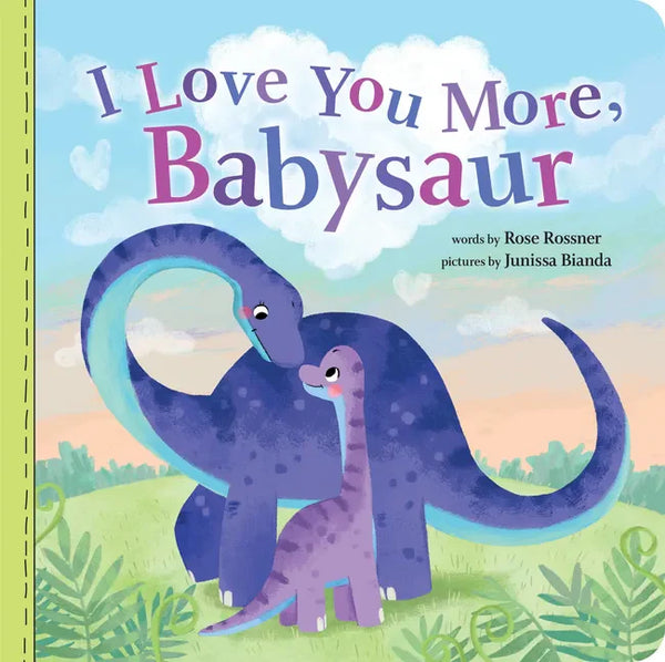 I Love You More, Babysaur - Board Book