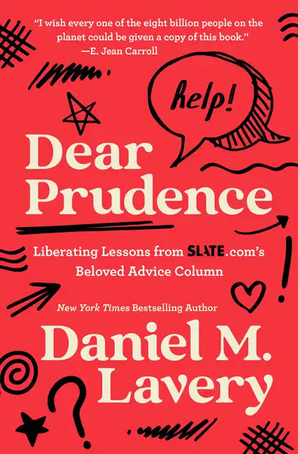 Dear Prudence: Liberating Lessons from Slate.Com's Beloved Advice Column - Hardcover
