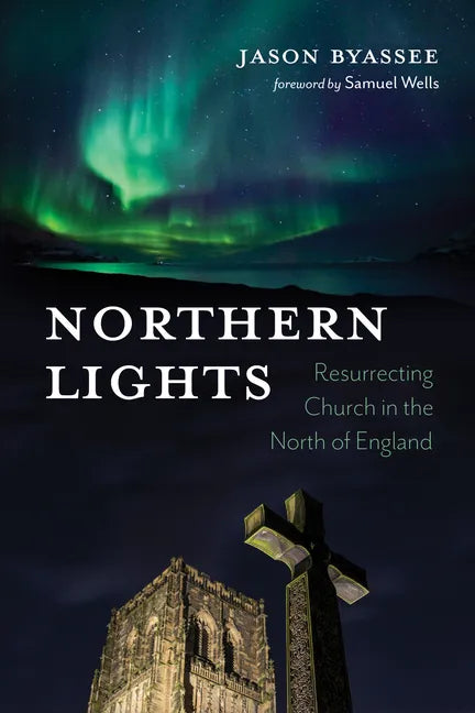 Northern Lights: Resurrecting Church in the North of England - Paperback