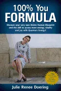 100% You Formula: Discover your very own Divine Human Blueprint and the skill to access more energy, vitality and joy with Quantum Energ - Paperback