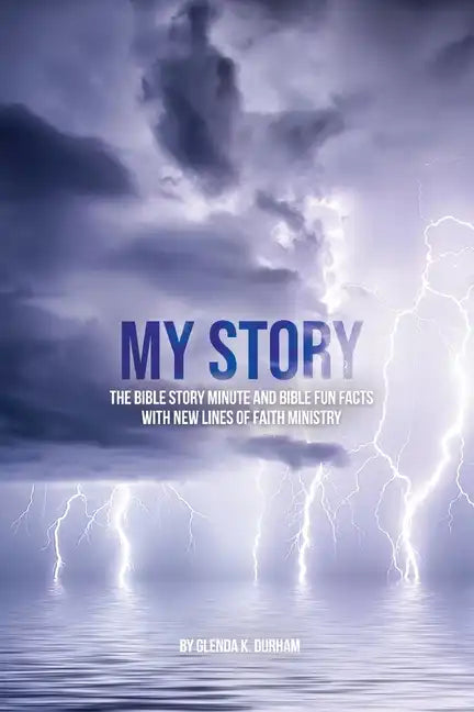 My Story: Bible Story Minute and Bible Fun Facts with New Lines of Faith Ministry - Paperback