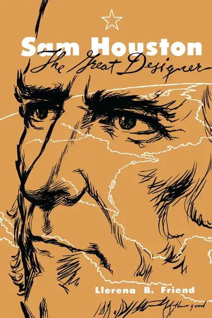 Sam Houston, the Great Designer - Paperback