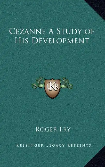 Cezanne a Study of His Development - Hardcover