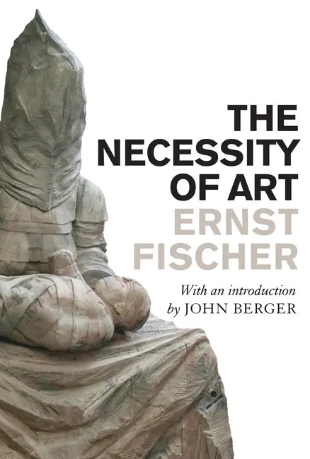 The Necessity of Art - Paperback