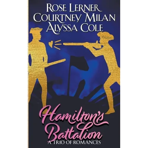 Hamilton's Battalion: A Trio of Romances - Paperback
