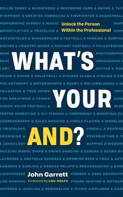 What's Your "And"?: Unlock the Person Within the Professional - Paperback