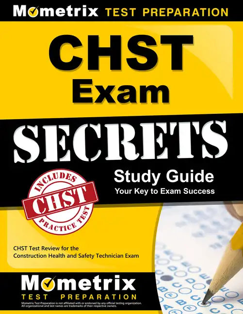 Chst Exam Secrets Study Guide: Chst Test Review for the Construction Health and Safety Technician Exam - Paperback