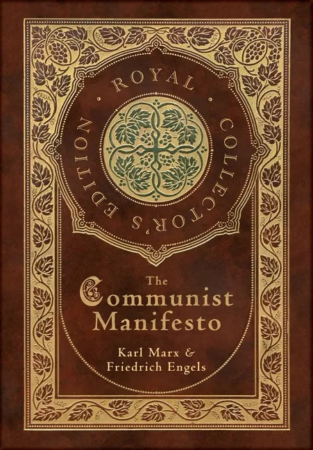 The Communist Manifesto (Royal Collector's Edition) (Case Laminate Hardcover with Jacket) - Hardcover
