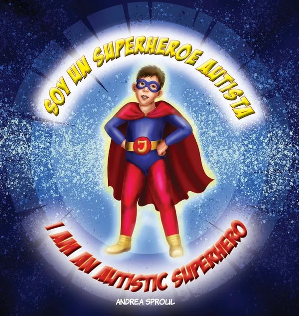 Soy un Superheroe Autista / I am an Autistic Superhero - Hardcover