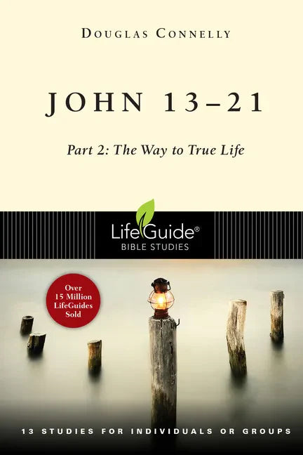 John 13-21: Part 2: The Way to True Life - Paperback