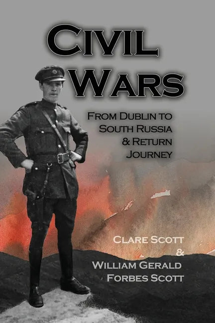 Civil Wars: From Dublin to South Russia & Return Journey - Paperback